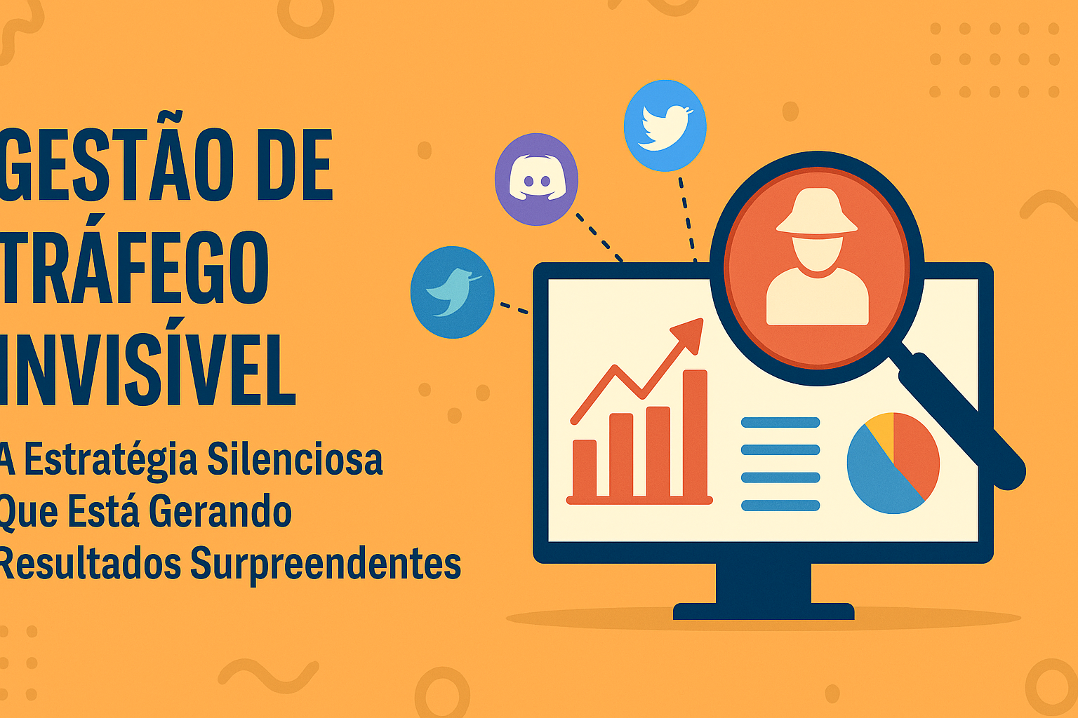 Gestão de Tráfego Invisível: A Estratégia Silenciosa Que Está Gerando Resultados Surpreendentes